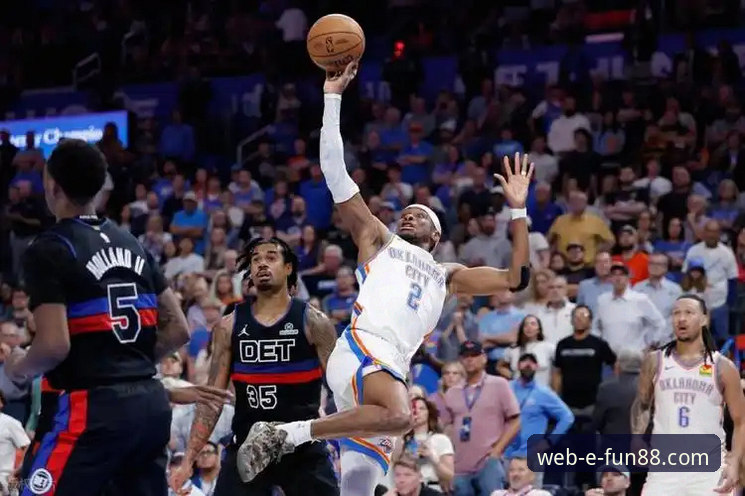 亚历山大47分加时制胜，雷霆险胜活塞细节复盘